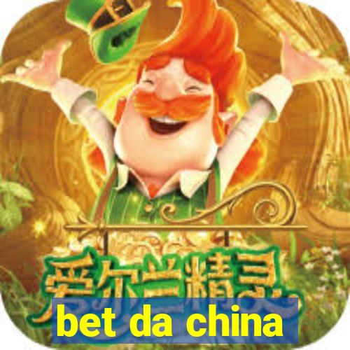 bet da china